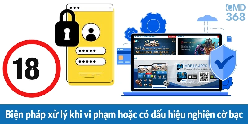 Biện pháp xử lý khi vi phạm hoặc có dấu hiệu nghiện cờ bạc